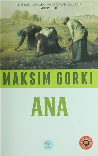 Özet Kitap - Ana Maksim Gorki