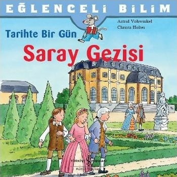 Eğlenceli Bilim - Tarihte Bir Gün / Saray Gezisi Christa Holtei