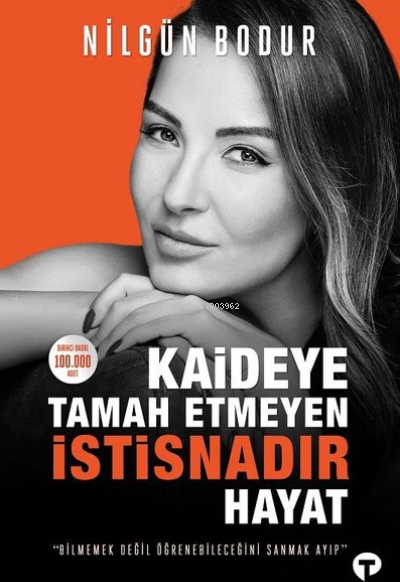 Kaideye Tamah Etmeyen İstisnadır Hayat Nilgün Bodur