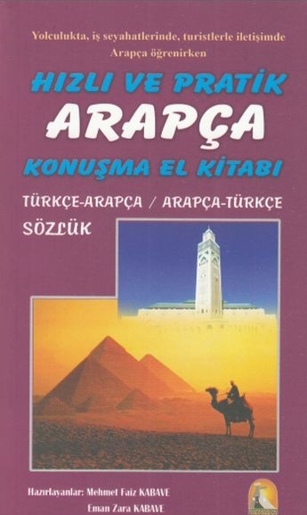 Hızlı Ve Pratik Arapça Konuşma El Kitabı Mehmet Faiz Kabave, Eman Zara Kabave
