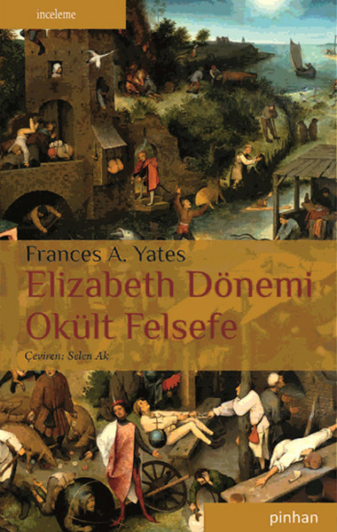 Elizabeth Dönemi Okült Felsefe Frances A. Yates
