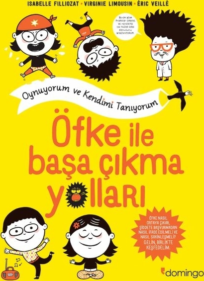 Öfke İle Başa Çıkma Yolları - Oynuyorum ve Kendimi Tanıyorum Isabelle Filliozat,Virginie Limousin