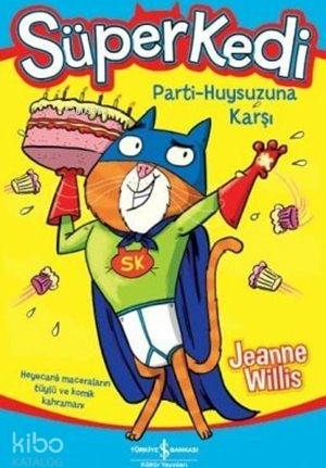 Süper Kedi Parti-Huysuzuna Karşı Jeanne Willis