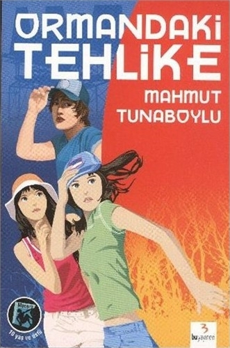 Ormandaki Tehlike Mahmut Tunaboylu