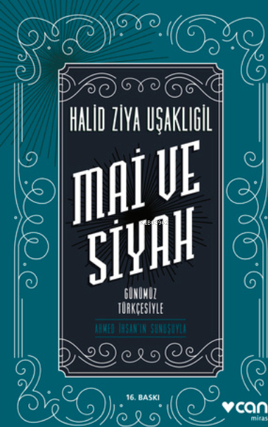 Mai ve Siyah - Günümüz Türkçesiyle Halid Ziya Uşaklıgil