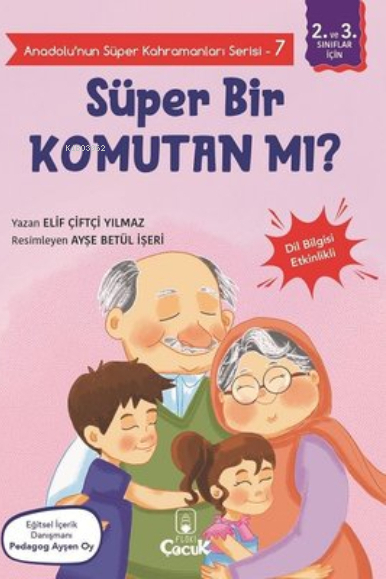 Süper Bir Komutan mı? - Anadolunun Süper Kahramanları Serisi 7;Dil Bilgisi Etkinlikli