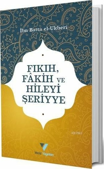 Fıkıh, Fakih Ve Hileyi Şeriyye İbn Batta El,Ukberi