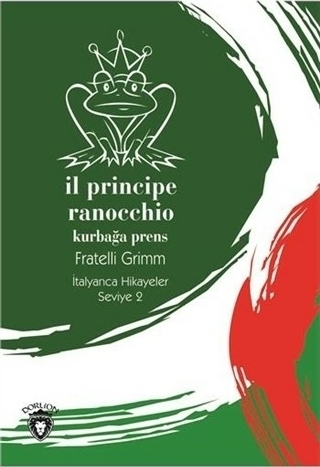Il Principe Ranocchio-Seviye 2-İtalyanca Hikayeler Fratelli Grimm
