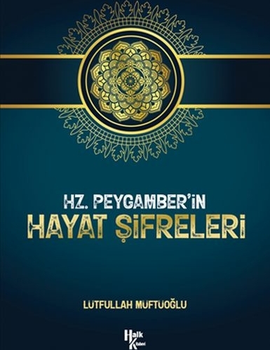Hz. Peygamber’in Hayat Şifreleri Lütfullah Müftüoğlu