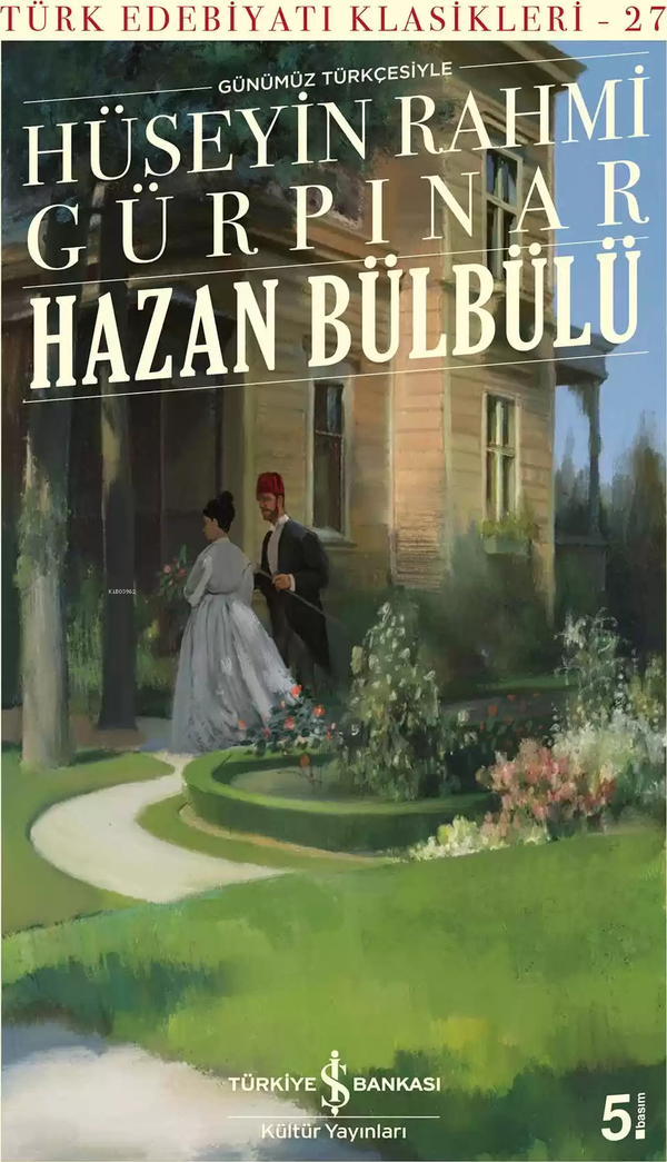 Hazan Bülbülü (Günümüz Türkçesiyle) - Türk Edebiyatı Klasikleri Hüseyin Rahmi Gürpınar