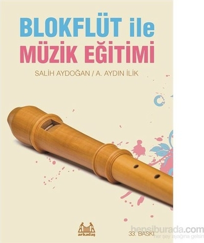 Blokflüt ile Müzik Eğitimi Salih Aydoğan;A. Aydın İlik
