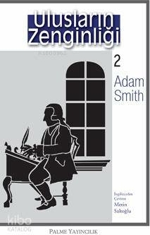 Ulusların Zenginliği 2 Adam Smith