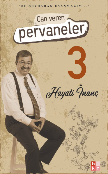 Can Veren Pervaneler 3 Hayati İnanç
