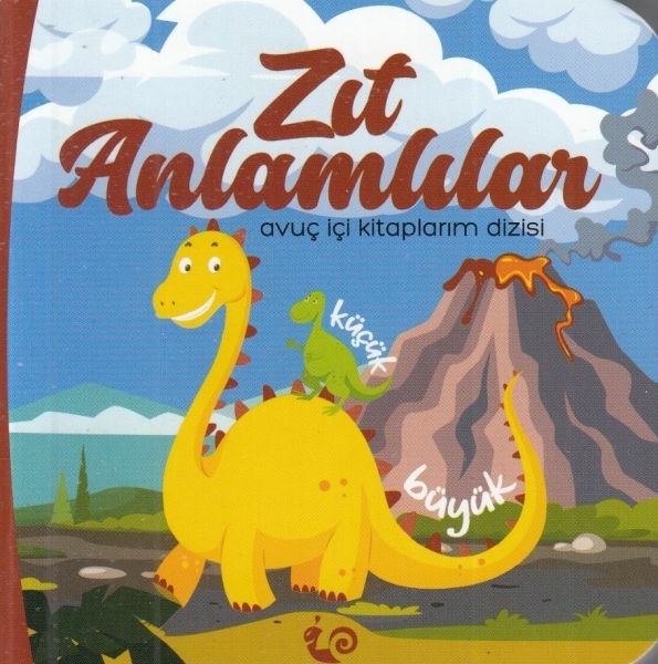 Zıt Anlamlılar - Avuç İçi Kitaplarım Dizisi Meltem Erinçmen Kanoğlu, Sunguralp Şolpan