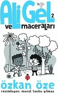 Ali Gel ve Maceraları -2 Özkan Öze