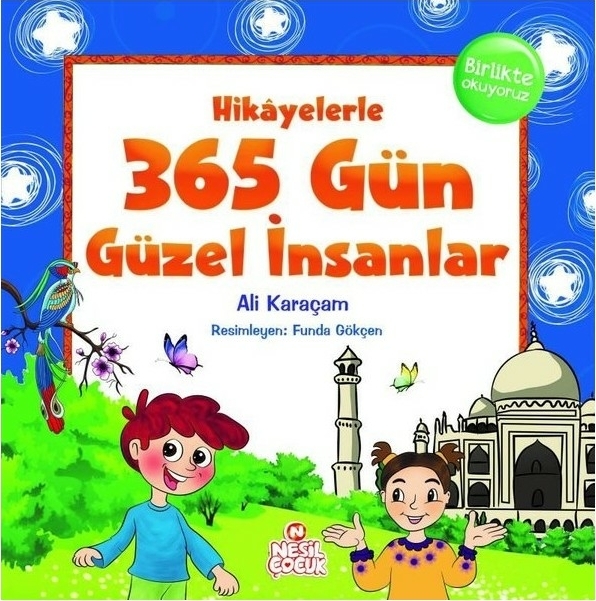 Hikâyelerle 365 Gün Güzel İnsanlar Ali Karaçam