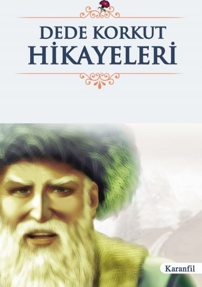 Dede Korkut Hikayeleri (Lise) Dede Korkut