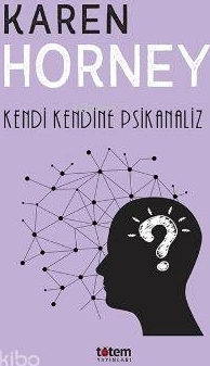 Kendi Kendine Psikanaliz Karen Horney
