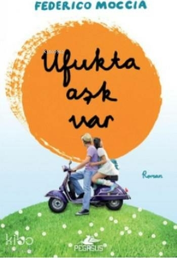 Ufukta Aşk Var Federico Moccia