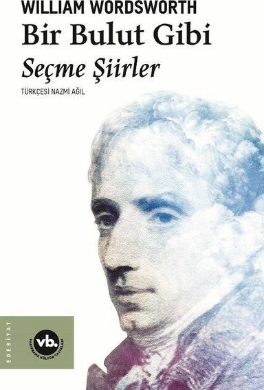 Bir Bulut Gibi - Seçme Şiirler William Wordsworth