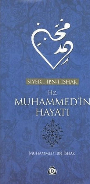 Siyer-İ İbn-İ İshak Hz. Muhammed'in Hayatı Muhammed İbn İshak