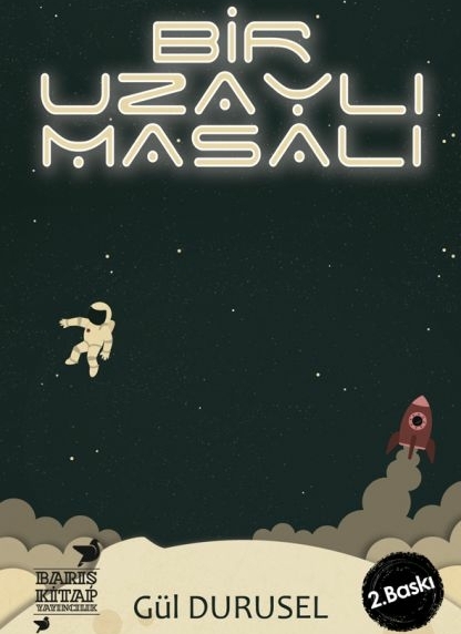 Bir Uzaylı Masalı Gül Durusel