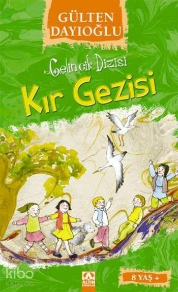 Kır Gezisi (8+ Yaş); Gelincik Dizisi Gülten Dayıoğlu