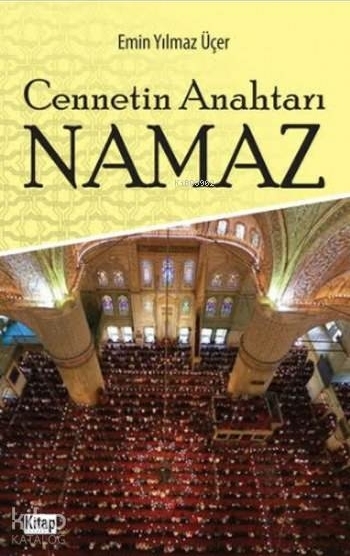 Cennetin Anahtarı Namaz Emin Yılmaz Üçer