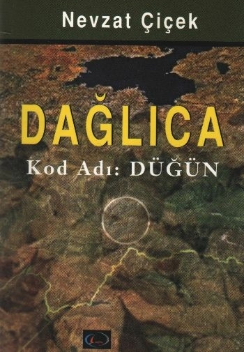 Dağlıca  Kod Adı Düğün Nevzat Çiçek