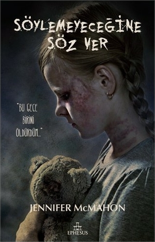 Söylemeyeceğine Söz Ver; Bu Gece Birini Öldürdüm Jennifer McMahon