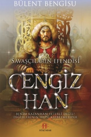 Savaşçıların Efendisi - Cengiz Han Bülent Bengisu