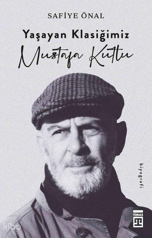 Yaşayan Klasiğimiz Mustafa Kutlu Safiye Önal