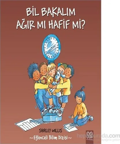 Bil Bakalım - Ağır mı Hafif mi?; Eğlenceli Bilim Dizisi Shirley Willis