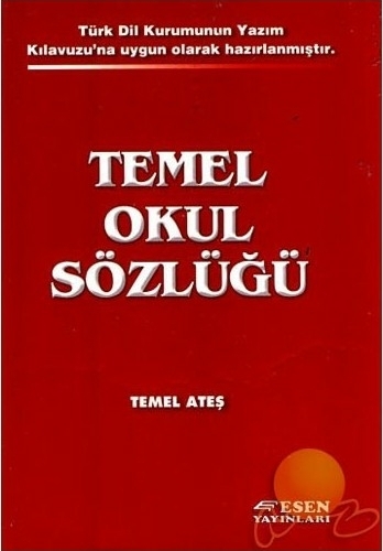 Temel Okul Sözlüğü Temel Ateş