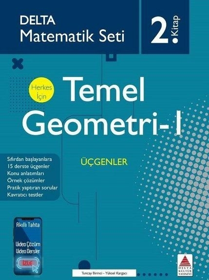 Delta Matematik Seti 2.Kitap - Herkes İçin Temel Geometri 1 Birkan Dündar, Tuncay Birinci