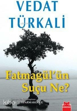 Fatmagül'ün Suçu Ne? Vedat Türkali