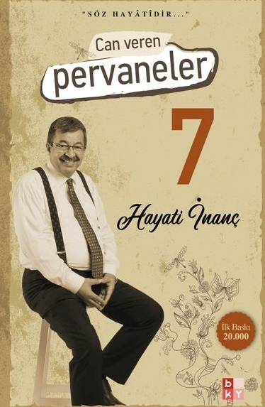 Can Veren Pervaneler 7 Hayati İnanç