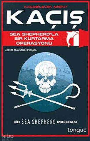 Kaçış - Sea Shepherd İle Bir Kurtarma Operasyonu