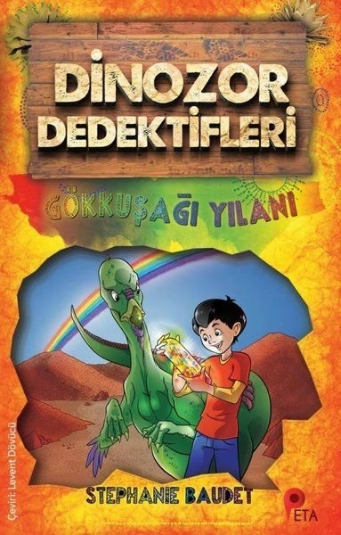 Dinozor Dedektifleri - Gökkuşağı Yılanı Stephanie Baudet