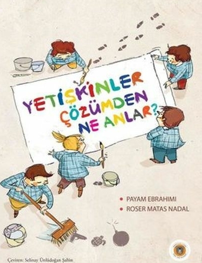 Yetişkinler Çözümden Ne Anlar? Payam Ebrahimi, Roser Matas Nadal