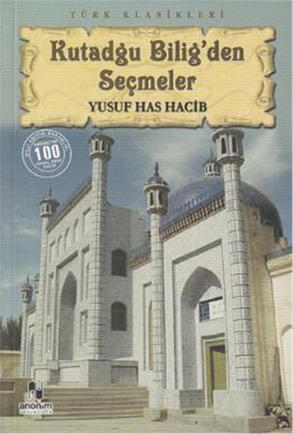 Kutadgu Bilig'den Seçmeler Yusuf Has Hacib