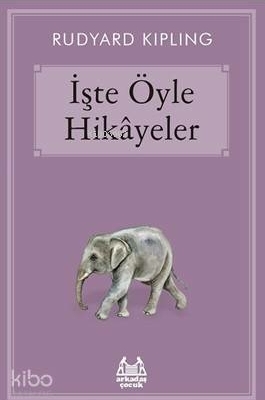 Mavi Seri - İşte Öyle Hikâyeler Rudyard Kipling