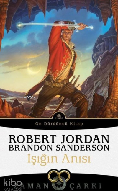 Işığın Anısı / Zaman Çarkı 14 Robert Jordan, Brandon Sanderson