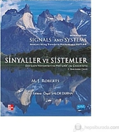 Sinyaller ve Sistemler; Dönüşüm Yöntemleri ve Matlab Kullanarak Çözümleme