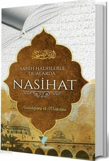 Sahih Hadislerle Dualarda Nasihat Abdulğani El,Makdisi