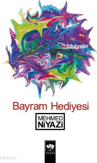 Bayram Hediyesi Hikayeler Mehmed Niyazi