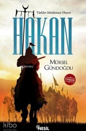 Hakan; Türkler Müslüman Oluyor