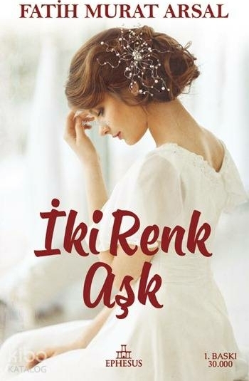 İki Renk Aşk Fatih Murat Arsal