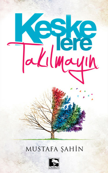 Keşke'lere Takılmayın (Cep Boy) Mustafa Şahin
