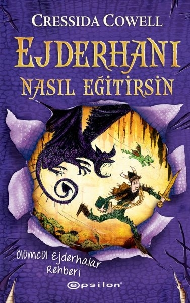 Ejderhanı Nasıl Eğitirsin 6 - Ölümcül Ejderhalar Rehberi Cressida Cowell